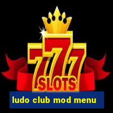 ludo club mod menu